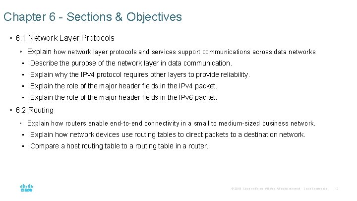 Chapter 6 - Sections & Objectives § 6. 1 Network Layer Protocols • Explain