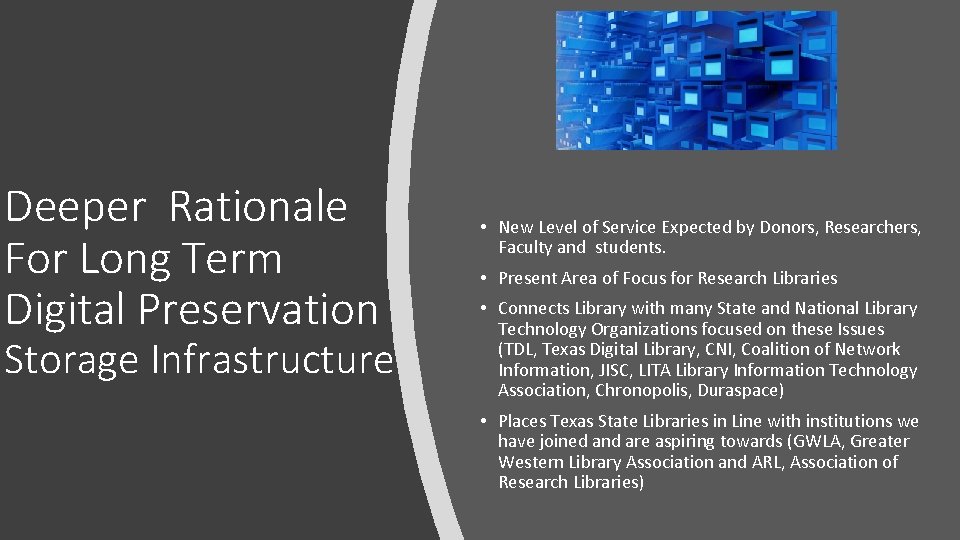 Deeper Rationale For Long Term Digital Preservation Storage Infrastructure • New Level of Service