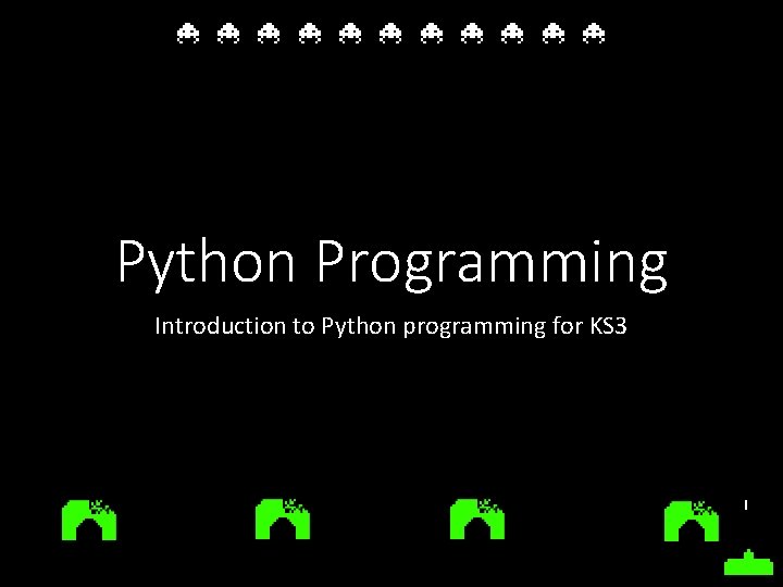 Python Programming Introduction to Python programming for KS 3 