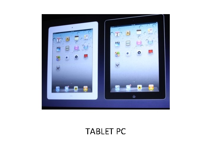 Computer System Tablet CSC 100 FUNDAMENTALS OF COMPUTING COMPUTER BASICS Computers