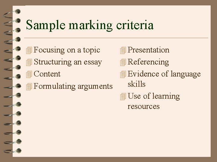 Sample marking criteria 4 Focusing on a topic 4 Presentation 4 Structuring an essay