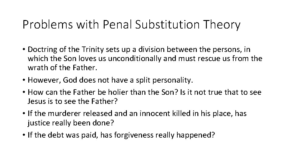 Problems with Penal Substitution Theory • Doctring of the Trinity sets up a division