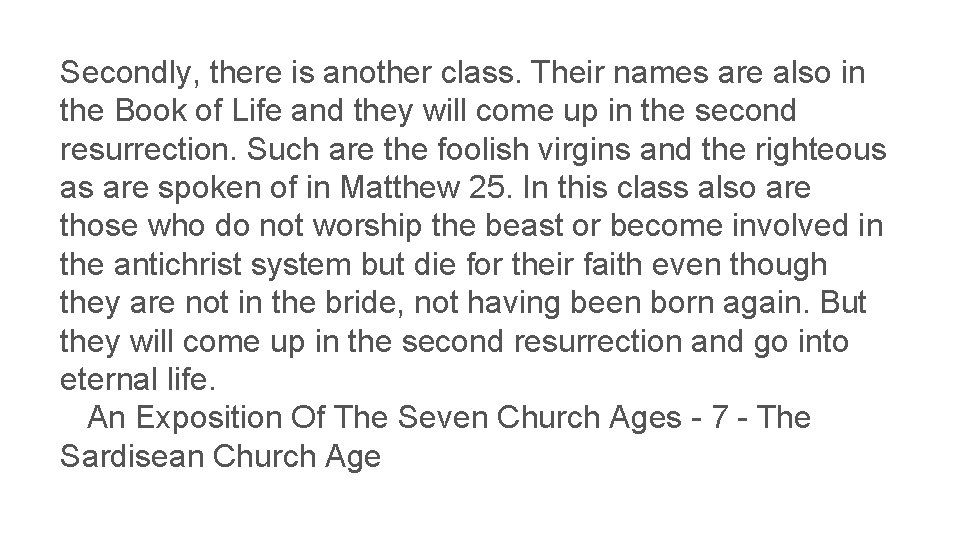 Secondly, there is another class. Their names are also in the Book of Life