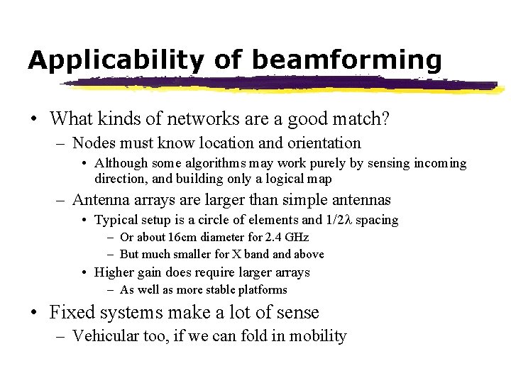 Applicability of beamforming • What kinds of networks are a good match? – Nodes