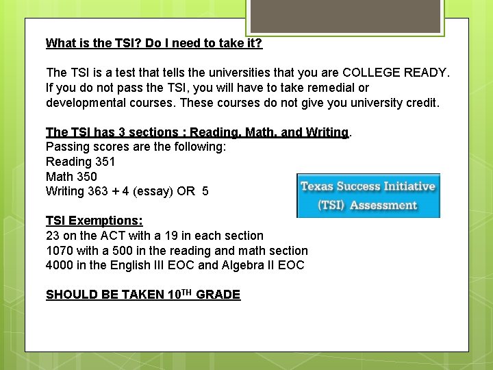 What is the TSI? Do I need to take it? The TSI is a