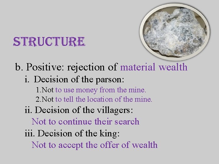 structure b. Positive: rejection of material wealth i. Decision of the parson: 1. Not