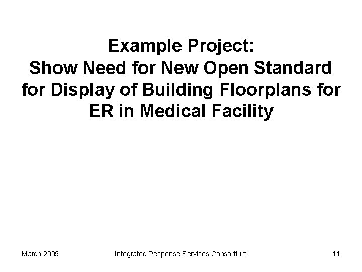 Example Project: Show Need for New Open Standard for Display of Building Floorplans for