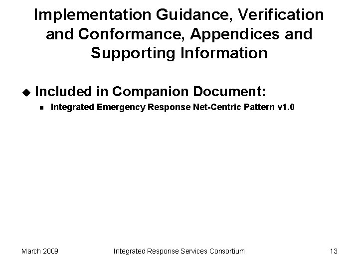 Implementation Guidance, Verification and Conformance, Appendices and Supporting Information u Included in Companion Document: