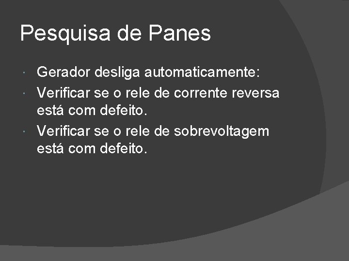 Pesquisa de Panes Gerador desliga automaticamente: Verificar se o rele de corrente reversa está