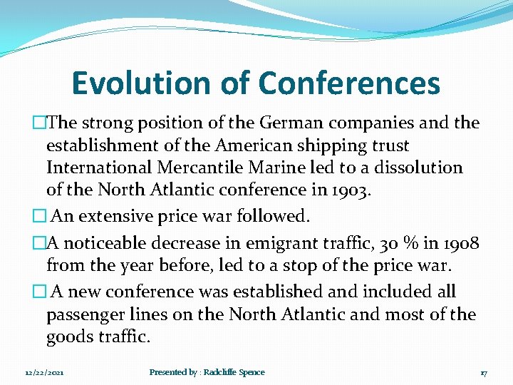 Evolution of Conferences �The strong position of the German companies and the establishment of