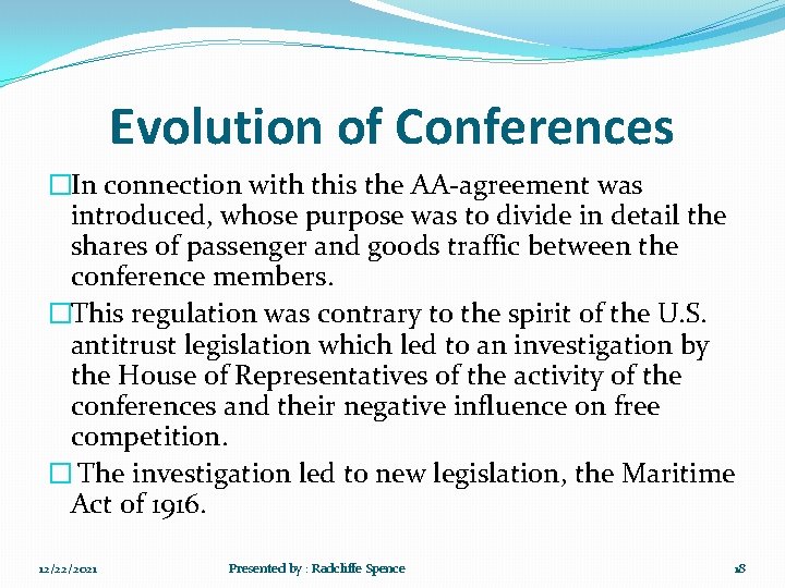 Evolution of Conferences �In connection with this the AA-agreement was introduced, whose purpose was