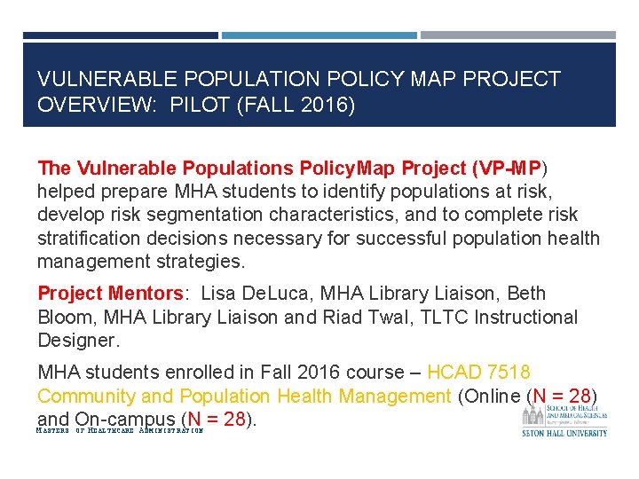 VULNERABLE POPULATION POLICY MAP PROJECT OVERVIEW: PILOT (FALL 2016) The Vulnerable Populations Policy. Map VULNERABLE POPULATION POLICY MAP PROJECT OVERVIEW: PILOT (FALL 2016) The Vulnerable Populations Policy. Map