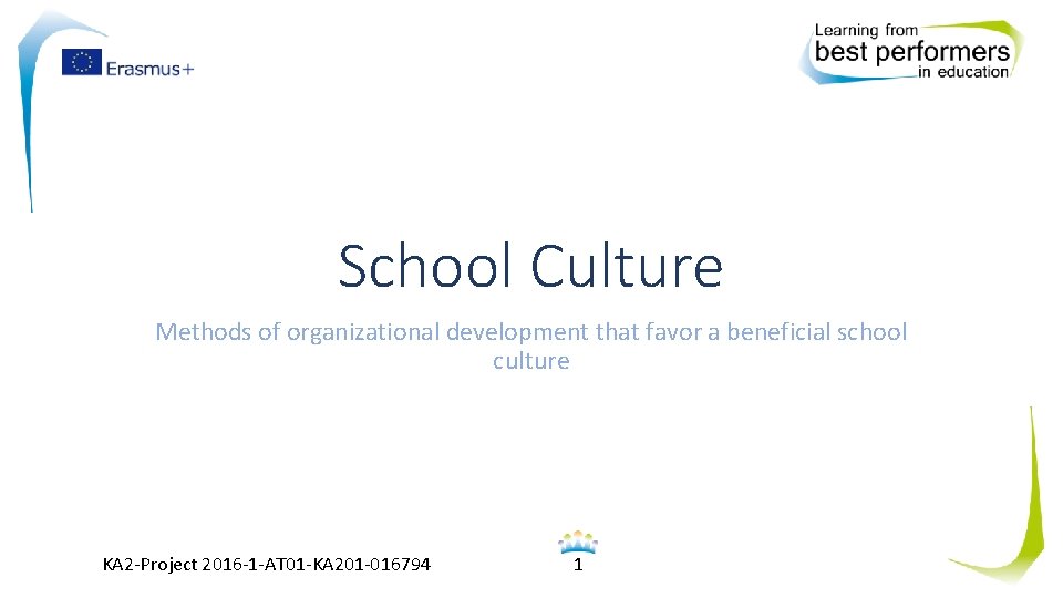 School Culture Methods of organizational development that favor a beneficial school culture KA 2