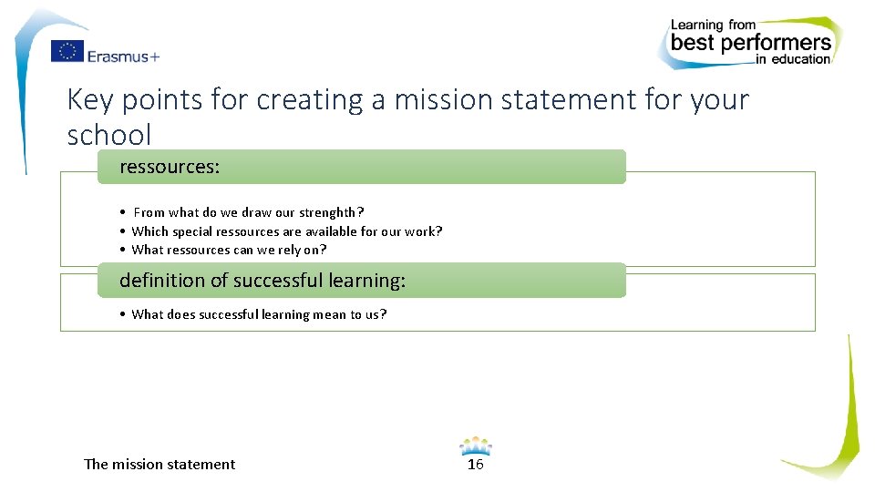 Key points for creating a mission statement for your school ressources: • From what