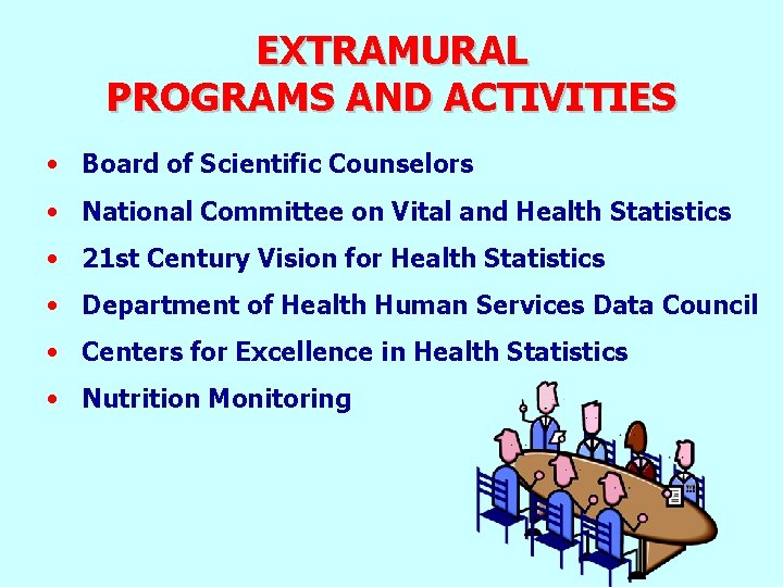 EXTRAMURAL PROGRAMS AND ACTIVITIES • Board of Scientific Counselors • National Committee on Vital EXTRAMURAL PROGRAMS AND ACTIVITIES • Board of Scientific Counselors • National Committee on Vital