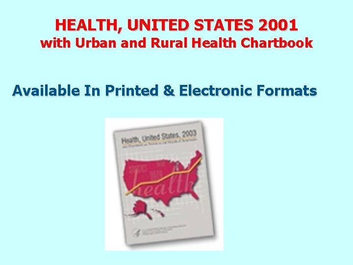 HEALTH, UNITED STATES 2001 with Urban and Rural Health Chartbook Available In Printed &