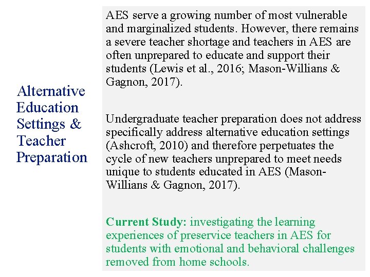 Alternative Education Settings & Teacher Preparation AES serve a growing number of most vulnerable