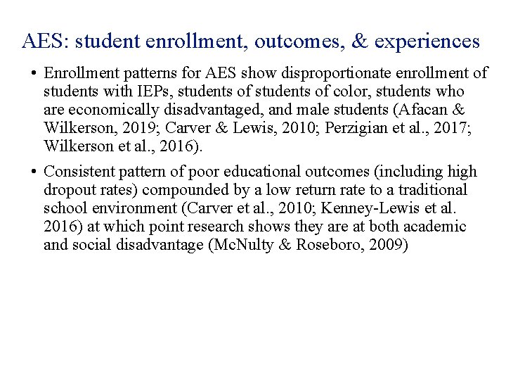 AES: student enrollment, outcomes, & experiences • Enrollment patterns for AES show disproportionate enrollment