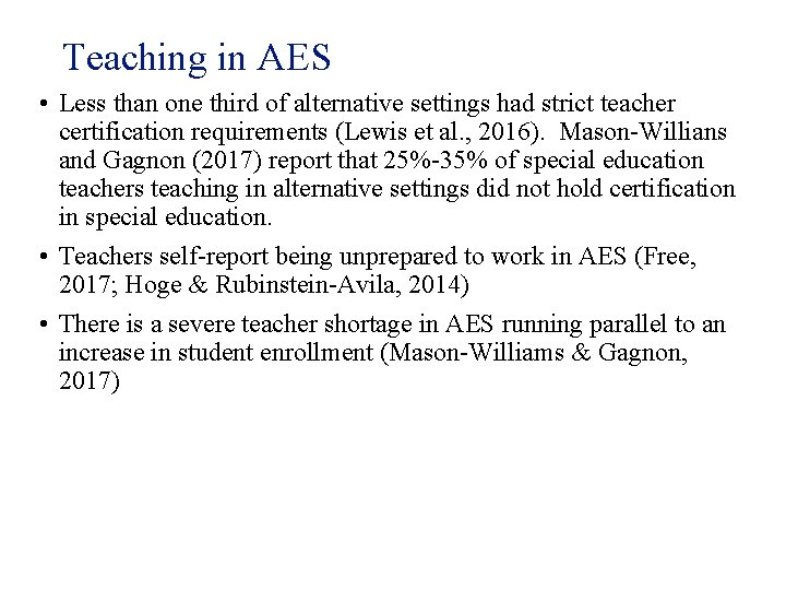 Teaching in AES • Less than one third of alternative settings had strict teacher