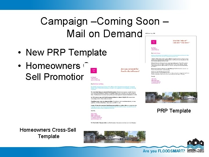 Campaign –Coming Soon – Mail on Demand • New PRP Template • Homeowners Cross.