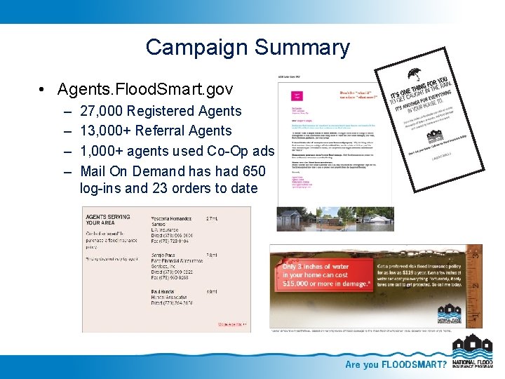 Campaign Summary • Agents. Flood. Smart. gov – – 27, 000 Registered Agents 13,