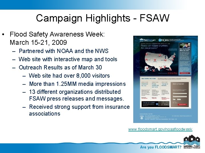 Campaign Highlights - FSAW • Flood Safety Awareness Week: March 15 -21, 2009 –