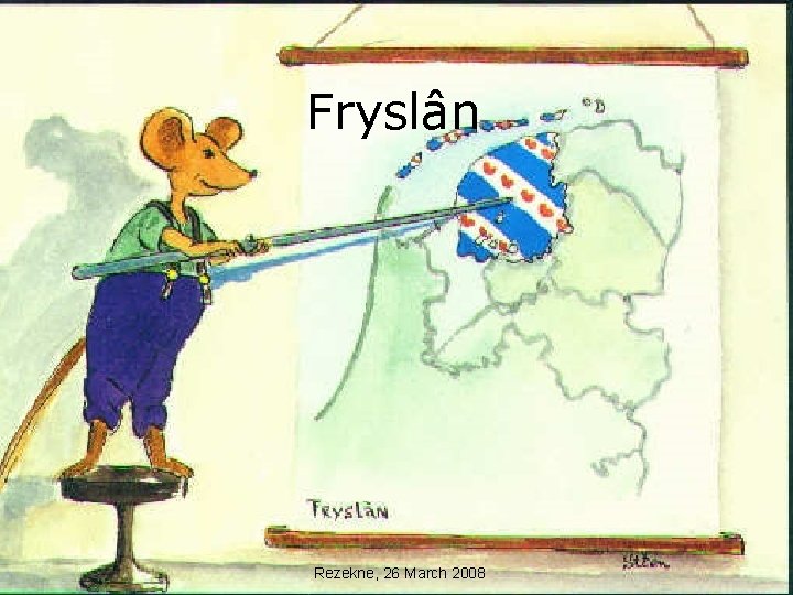 Fryslân Rezekne, 26 March 2008 