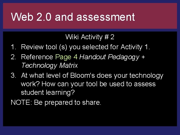 Web 2. 0 and assessment Wiki Activity # 2 1. Review tool (s) you