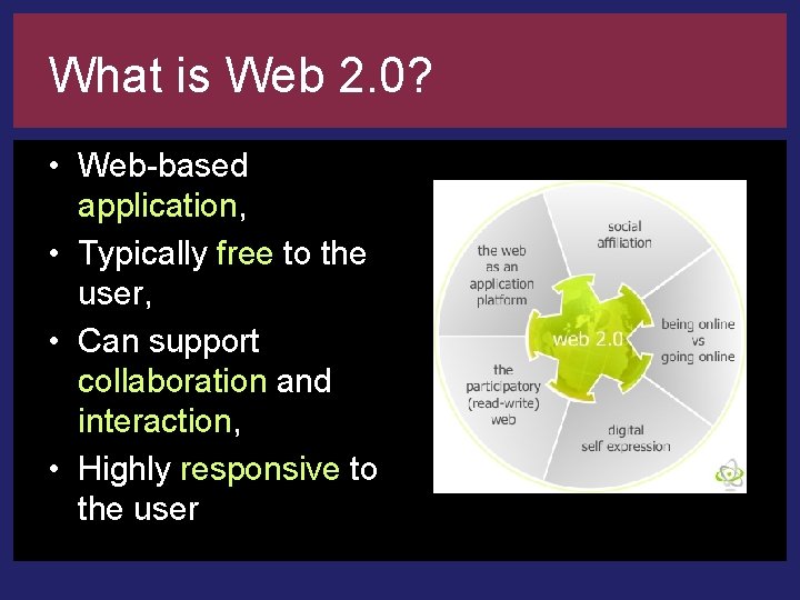 What is Web 2. 0? • Web-based application, • Typically free to the user,