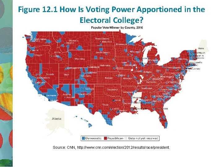 Figure 12. 1 How Is Voting Power Apportioned in the Electoral College? Source: CNN,