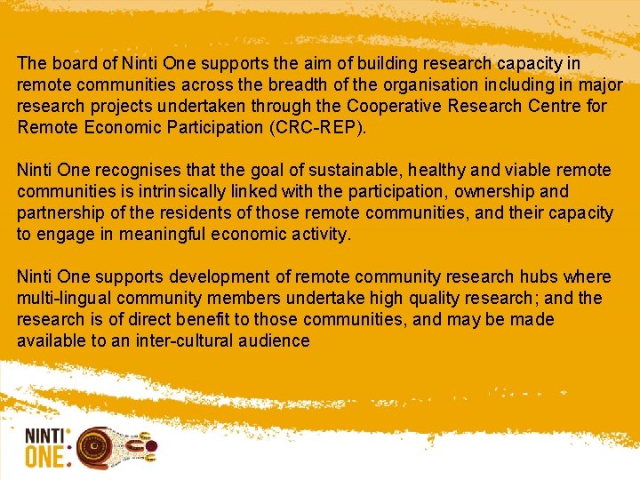 The board of Ninti One supports the aim of building research capacity in remote
