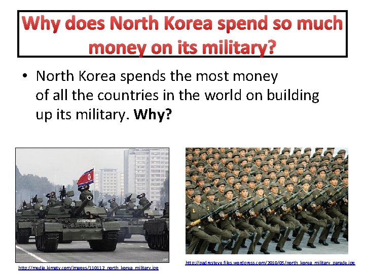 Why does North Korea spend so much money on its military? • North Korea