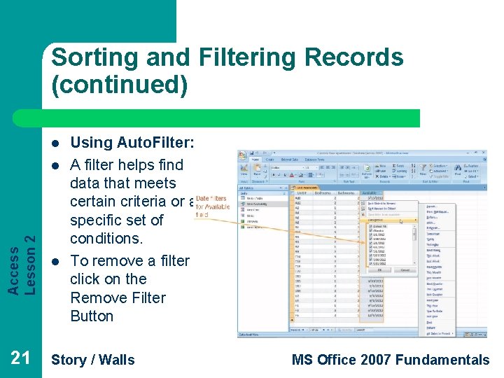 Sorting and Filtering Records (continued) l Access Lesson 2 l 21 l Using Auto. Sorting and Filtering Records (continued) l Access Lesson 2 l 21 l Using Auto.