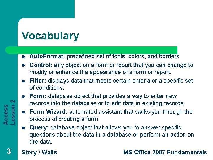 Vocabulary l l l Access Lesson 2 l l l 3 Auto. Format: predefined Vocabulary l l l Access Lesson 2 l l l 3 Auto. Format: predefined