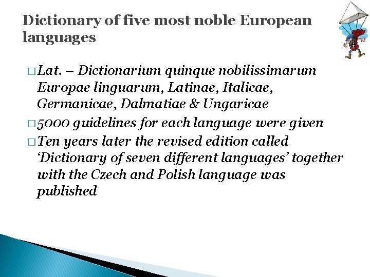 Dictionary of five most noble European languages � Lat. – Dictionarium quinque nobilissimarum Europae