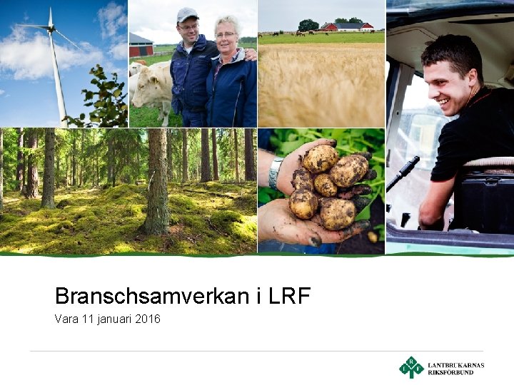 Branschsamverkan i LRF Vara 11 januari 2016 