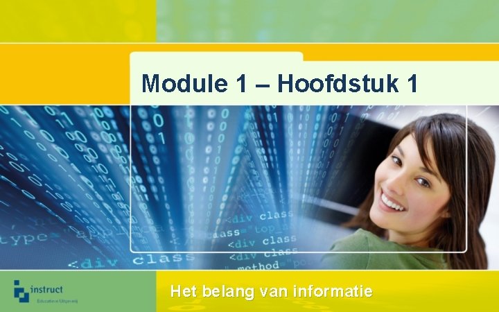 Module 1 – Hoofdstuk 1 Het belang van informatie 