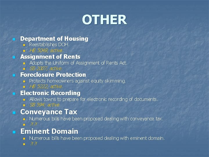 OTHER n Department of Housing n n n Protects homeowners against equity skimming. HB