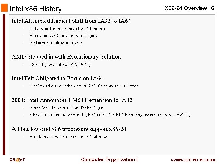 Intel x 86 History X 86 -64 Overview 6 Intel Attempted Radical Shift from
