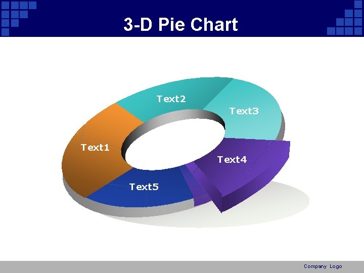 3 -D Pie Chart Text 2 Text 3 Text 1 Text 4 Text 5