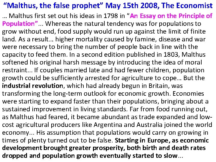 “Malthus, the false prophet” May 15 th 2008, The Economist … Malthus first set