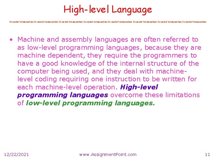 High-level Language Computer fundamentals Computer fundamentals • Machine and assembly languages are often referred