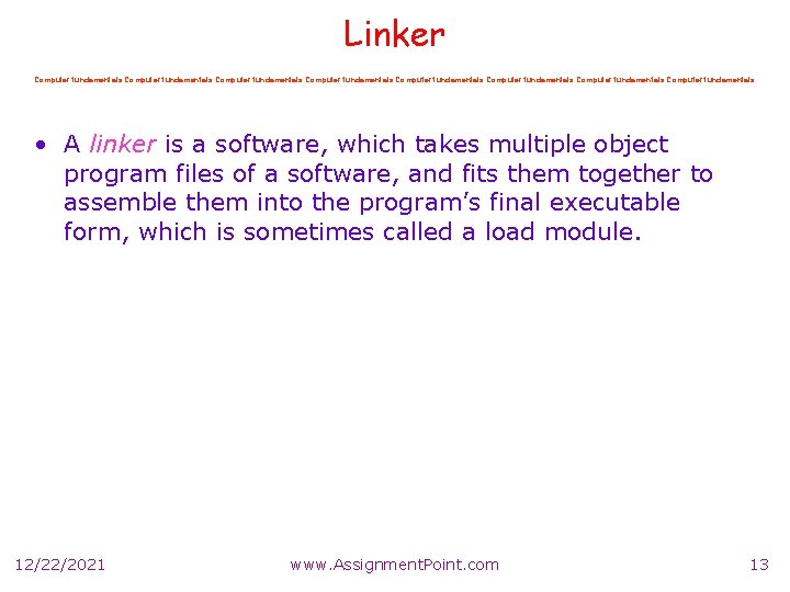 Linker Computer fundamentals Computer fundamentals • A linker is a software, which takes multiple