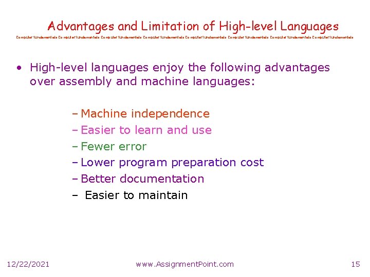 Advantages and Limitation of High-level Languages Computer fundamentals Computer fundamentals • High-level languages enjoy