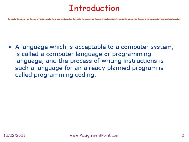 Introduction Computer fundamentals Computer fundamentals • A language which is acceptable to a computer