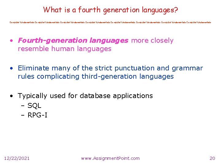 What is a fourth generation languages? Computer fundamentals Computer fundamentals • Fourth-generation languages more