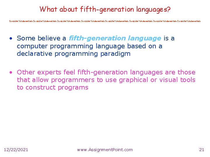 What about fifth-generation languages? Computer fundamentals Computer fundamentals • Some believe a fifth-generation language