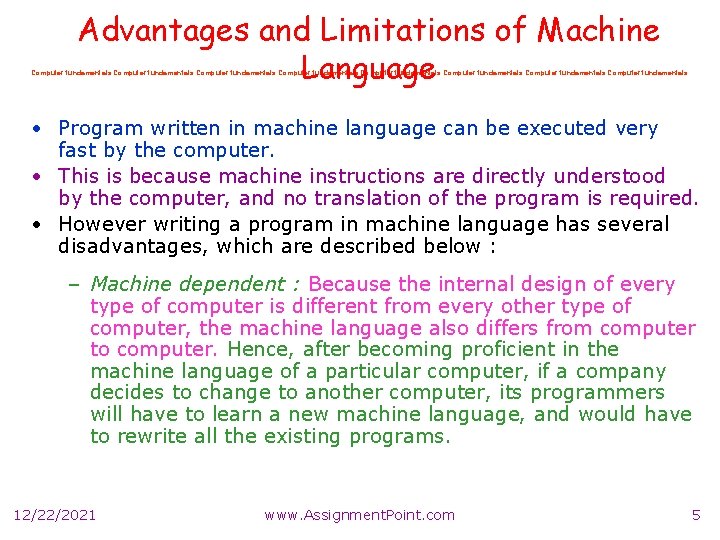 Advantages and Limitations of Machine Language Computer fundamentals Computer fundamentals • Program written in