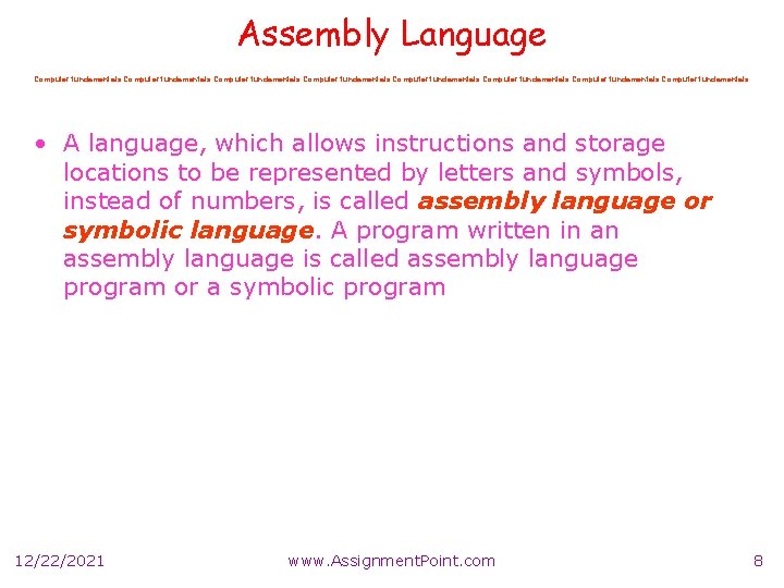 Assembly Language Computer fundamentals Computer fundamentals • A language, which allows instructions and storage