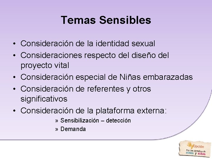 Temas Sensibles • Consideración de la identidad sexual • Consideraciones respecto del diseño del